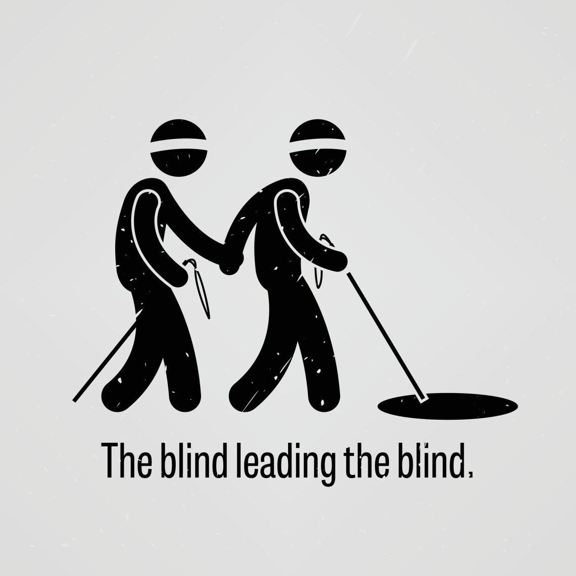 The Blind Leading The Blind - Matt 15:14